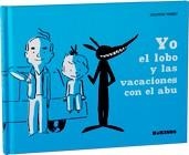 YO EL LOBO Y LAS VACACIONES CON EL ABU | 9788492750542 | PERRET, DELPHINE | Librería Castillón - Comprar libros online Aragón, Barbastro