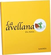 AVELLANA, LA | 9788492750559 | BATTUT, ÉRIC | Librería Castillón - Comprar libros online Aragón, Barbastro