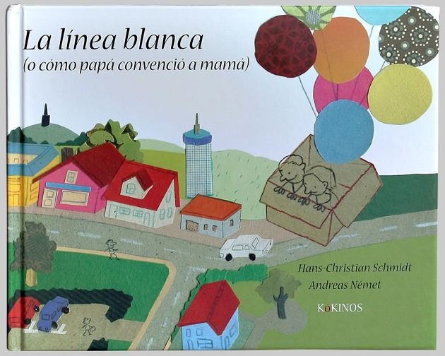 LÍNEA BLANCA (O CÓMO PAPÁ CONVENCIÓ A MAMÁ), LA | 9788492750337 | SCHMIDT, HANS CHRISTIAN | Librería Castillón - Comprar libros online Aragón, Barbastro