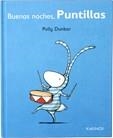 BUENAS NOCHES, PUNTILLAS - TILLY Y SUS AMIGOS | 9788492750580 | DUNBAR, POLLY | Librería Castillón - Comprar libros online Aragón, Barbastro