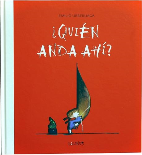 QUIEN ANDA AHÍ? | 9788492750399 | URBERUAGA, EMILIO | Librería Castillón - Comprar libros online Aragón, Barbastro