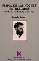 FISICA DE LAS NOCHES ESTRELLADAS | 9788472234611 | BATTANER LOPEZ, EDUARDO | Librería Castillón - Comprar libros online Aragón, Barbastro