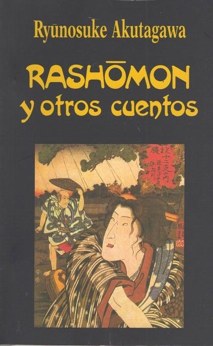 RASHOMON Y OTROS CUENTOS | 9788485639946 | AKUTAGAWA, RYNOSUKE | Librería Castillón - Comprar libros online Aragón, Barbastro