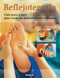 REFLEJOTERAPIA EN CASA | 9788479013646 | GILLANDERS, ANN | Librería Castillón - Comprar libros online Aragón, Barbastro