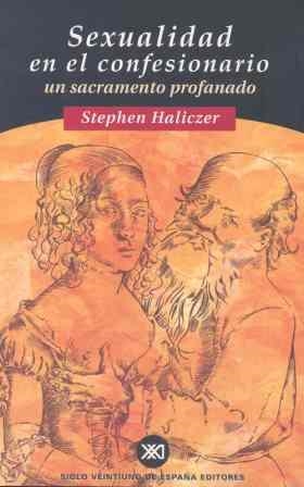 SEXUALIDAD EN EL CONFESIONARIO | 9788432309779 | HALICZER, STEPHEN | Librería Castillón - Comprar libros online Aragón, Barbastro