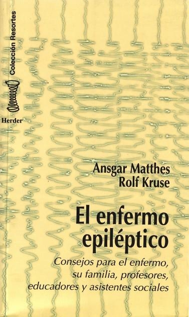 El enfermo epiléptico | 9788425420702 | Matthes, Ansgar/Kruse, Rolf | Librería Castillón - Comprar libros online Aragón, Barbastro