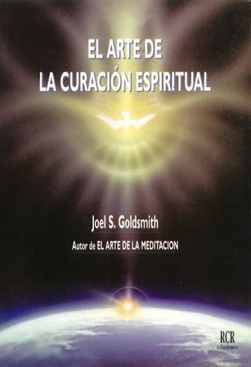 ARTE DE LA CURACION ESPIRITUAL, EL | 9788482450117 | GOLDSMITH, JOEL S. | Librería Castillón - Comprar libros online Aragón, Barbastro