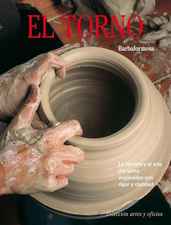 TORNO, EL (ARTES Y OFICIOS) | 9788434221970 | BARBAFORMOSA | Librería Castillón - Comprar libros online Aragón, Barbastro