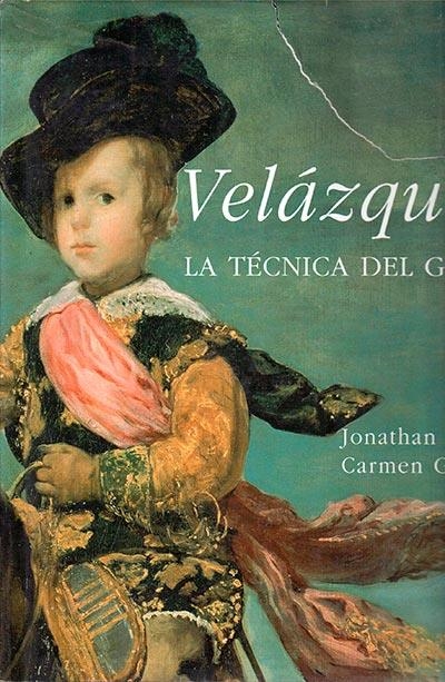 VELAZQUEZ LA TECNICA DEL GENIO | 9788474904871 | BROWN, JONATHAN | Librería Castillón - Comprar libros online Aragón, Barbastro