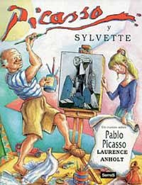 PICASSO Y SYLVETTE | 9788495040015 | ANHOLT, LAURENCE | Librería Castillón - Comprar libros online Aragón, Barbastro