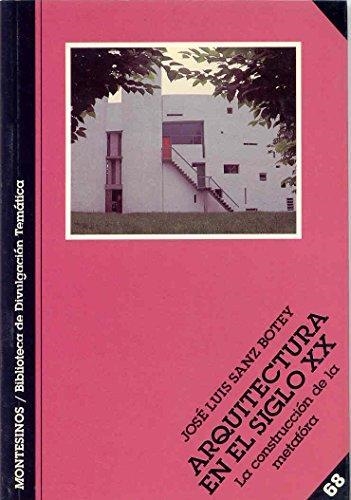 ARQUITECTURA EN EL SIGLO XX | 9788489354654 | SANZ BOTEY, JOSE LUIS | Librería Castillón - Comprar libros online Aragón, Barbastro