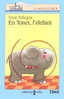 EN TONET L'ELEFANT (VVB) | 9788482865768 | TELLEGEN, TOON | Librería Castillón - Comprar libros online Aragón, Barbastro