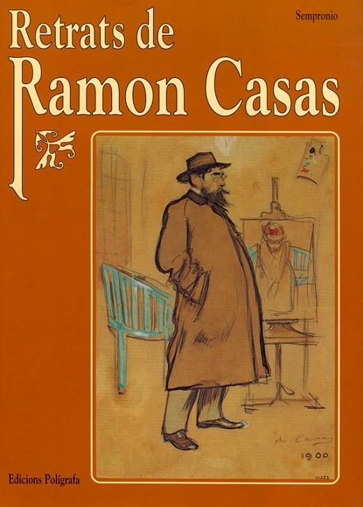 RETRATS DE RAMON CASAS | 9788434308503 | SEMPRONIO | Librería Castillón - Comprar libros online Aragón, Barbastro