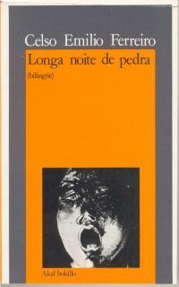 LONGA NOITE DE PEDRA (BILINGUE) | 9788476004067 | FERREIRO, CELSO EMILIO | Librería Castillón - Comprar libros online Aragón, Barbastro