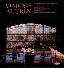 VIAJEROS AL TREN (CASTELLA-ANGLES) | 9788477825432 | BARRON DE ANGOITI, IGNACIO MARIA | Librería Castillón - Comprar libros online Aragón, Barbastro