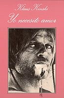 Yo necesito amor | 9788472234833 | Kinski, Klaus | Librería Castillón - Comprar libros online Aragón, Barbastro