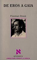 DE EROS A GAIA | 9788472237759 | DYSON, FREEMAN | Librería Castillón - Comprar libros online Aragón, Barbastro