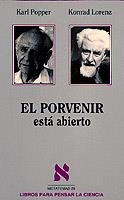 PORVENIR ESTA ABIERTO, EL | 9788472235793 | POPPER, KARL R. ; LORENZ, KONRAD | Librería Castillón - Comprar libros online Aragón, Barbastro