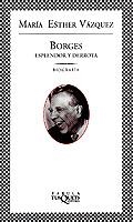 BORGES ESPLENDOR Y DERROTA (FABULA) | 9788483106280 | VAZQUEZ, MARIA ESTHER | Librería Castillón - Comprar libros online Aragón, Barbastro