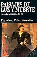 PAISAJES DE LUZ Y MUERTE | 9788483105993 | CALVO SERRALER, FRANCISCO | Librería Castillón - Comprar libros online Aragón, Barbastro