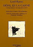 DEBIL ES LA CARNE | 9788483106181 | BYRON, LORD | Librería Castillón - Comprar libros online Aragón, Barbastro