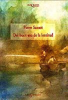 DEL BUEN USO DE LA LENTITUD | 9788483106525 | SANSOT, PIERRE | Librería Castillón - Comprar libros online Aragón, Barbastro