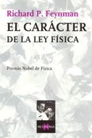 CARACTER DE LA LEY FISICA, EL  MT-65 | 9788483107188 | FEYNMAN, RICHARD P. | Librería Castillón - Comprar libros online Aragón, Barbastro