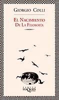 NACIMIENTO DE LA FILOSOFIA, EL (FABULA) | 9788483107027 | COLLI, GIORGIO | Librería Castillón - Comprar libros online Aragón, Barbastro