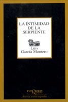 INTIMIDAD DE LA SERPIENTE, LA | 9788483108574 | GARCIA MONTERO, LUIS | Librería Castillón - Comprar libros online Aragón, Barbastro