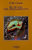 OCASO DEL PENSAMIENTO, EL - FABULA | 9788483104736 | CIORAN, EMILE MICHEL | Librería Castillón - Comprar libros online Aragón, Barbastro