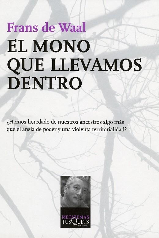 MONO QUE LLEVAMOS DENTRO, EL | 9788483103845 | DE WAAL, FRANS | Librería Castillón - Comprar libros online Aragón, Barbastro