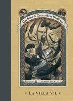 VILLA VIL, LA - UNA SERIE DE CATASTROFICAS DESDICHAS 7 | 9788483830239 | SNICKET, LEMONY | Librería Castillón - Comprar libros online Aragón, Barbastro