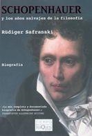 SCHOPENHAUER Y LOS AÑOS SALVAJES DE LA FILOSOFIA | 9788483830918 | SAFRANSKI, RÜDIGER | Librería Castillón - Comprar libros online Aragón, Barbastro