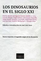 DINOSAURIOS EN EL SIGLO XXI, LOS | 9788483830307 | SANZ, JOSE LUIS (ED.) | Librería Castillón - Comprar libros online Aragón, Barbastro