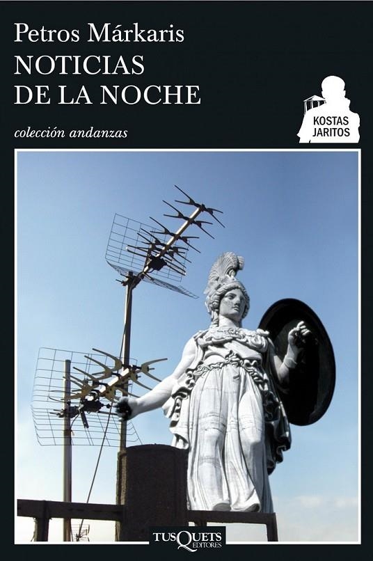 NOTICIAS DE LA NOCHE (KOSTAS JARITOS) | 9788483830413 | MARKARIS, PETROS | Librería Castillón - Comprar libros online Aragón, Barbastro