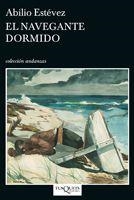 NAVEGANTE DORMIDO, EL | 9788483830680 | ESTEVEZ, ABILIO | Librería Castillón - Comprar libros online Aragón, Barbastro