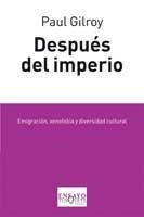 DESPUES DEL IMPERIO | 9788483830994 | GILROY, PAUL | Librería Castillón - Comprar libros online Aragón, Barbastro