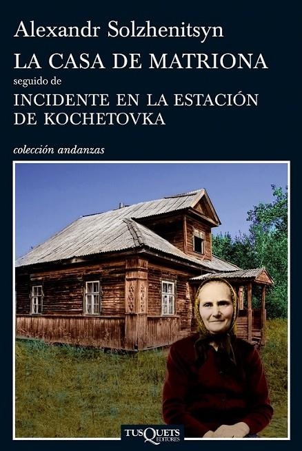 CASA DE MATRIONA SEGUIDO DE INCIDENTE EN LA ESTACIÓN DE KOCHETOVKA, LA | 9788483833353 | SOLZHENITSYN, ALEXANDR | Librería Castillón - Comprar libros online Aragón, Barbastro