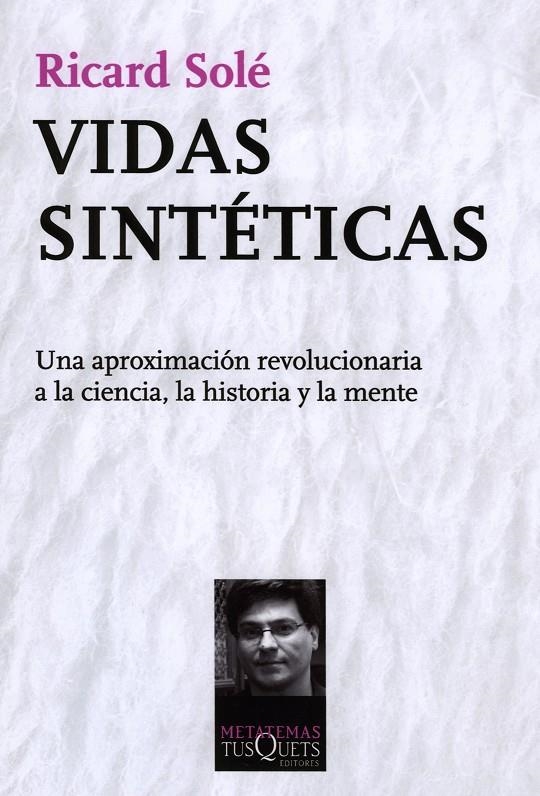 VIDAS SINTÉTICAS | 9788483833926 | SOLÉ, RICARD | Librería Castillón - Comprar libros online Aragón, Barbastro