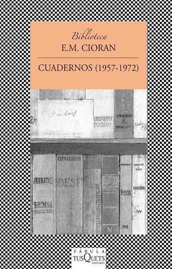 CUADERNOS (1957-1972) | 9788483830178 | CIORAN, EMILE MICHEL | Librería Castillón - Comprar libros online Aragón, Barbastro