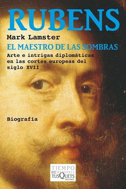 RUBENS, EL MAESTRO DE LAS SOMBRAS | 9788483833728 | LAMSTER, MARK | Librería Castillón - Comprar libros online Aragón, Barbastro