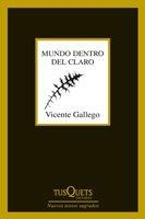 MUNDO DENTRO DEL CLARO | 9788483833834 | GALLEGO BARREDO, VICENTE | Librería Castillón - Comprar libros online Aragón, Barbastro