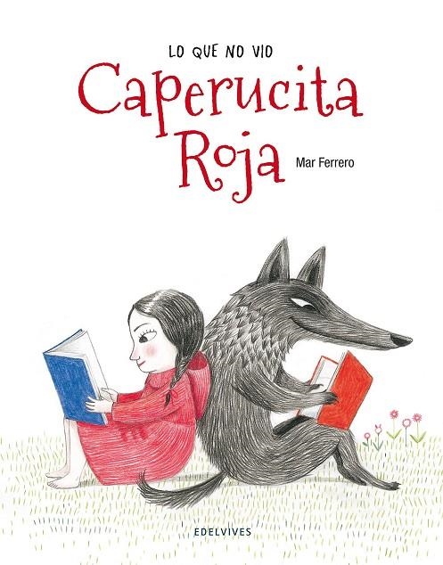 Lo que no vio Caperucita Roja | 9788426390868 | Ferrero Barrio, Mar | Librería Castillón - Comprar libros online Aragón, Barbastro