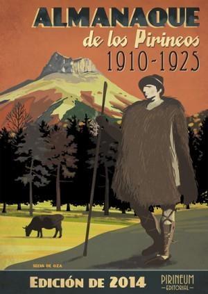 ALMANAQUE DE LOS PIRINEOS 1910 - 1925 : EDICIÓN DE 2014 | 9788493803827 | SÁNCHEZ LANASPA, SERGIO | Librería Castillón - Comprar libros online Aragón, Barbastro