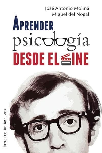 Aprender psicología desde el cine | 9788433026828 | Molina del Peral, José Antonio; Del Nogal Tomé, Miguel | Librería Castillón - Comprar libros online Aragón, Barbastro