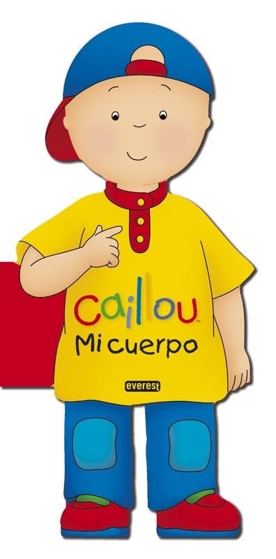 Caillou. Mi cuerpo | 9788444169774 | Chouette Publishing; Paradis, Anne | Librería Castillón - Comprar libros online Aragón, Barbastro