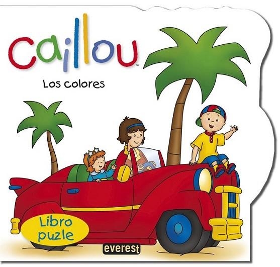 Caillou. Los colores. Libro puzle | 9788444169767 | Chouette Publishing; Johanson, Sarah Margaret | Librería Castillón - Comprar libros online Aragón, Barbastro