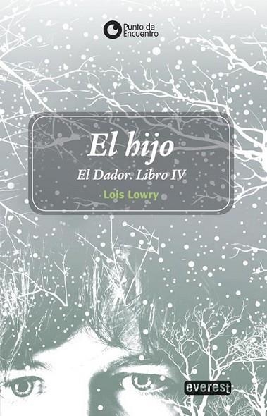 El hijo. El Dador. Libro IV | 9788444149554 | Lowry, Lois | Librería Castillón - Comprar libros online Aragón, Barbastro