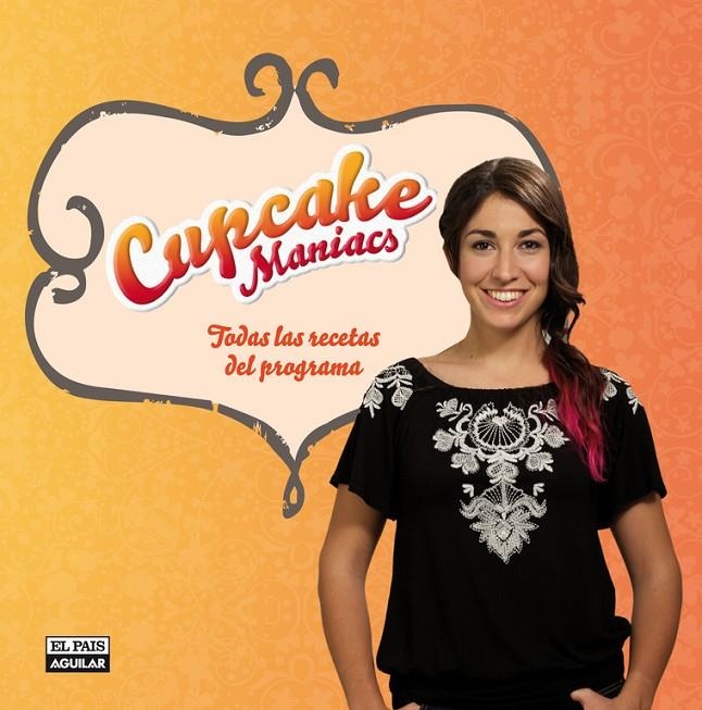 CUPCAKE MANIACS + dvd | 9788403513723 | Obregón Fernández, Alma | Librería Castillón - Comprar libros online Aragón, Barbastro