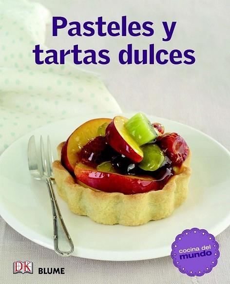 Cocina del mundo. Pasteles y tartas dulces | 9788415317531 | VV.AA. | Librería Castillón - Comprar libros online Aragón, Barbastro